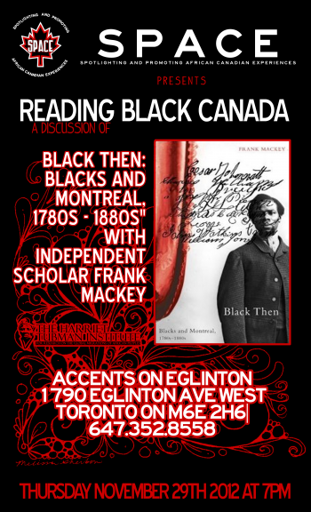 Reading Black Canada - A Discussion of "Black Then: Blacks and Montreal, 1780s-1880s" with Independent Scholar Frank Mackey